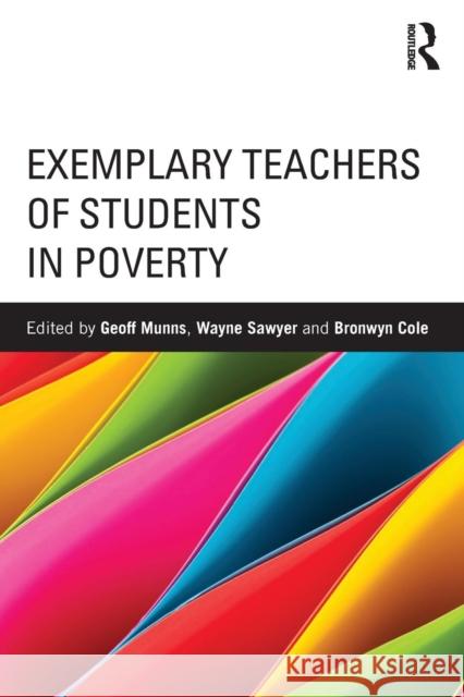 Exemplary Teachers of Students in Poverty: The Fair Go Team Munns, Geoff 9780415531573