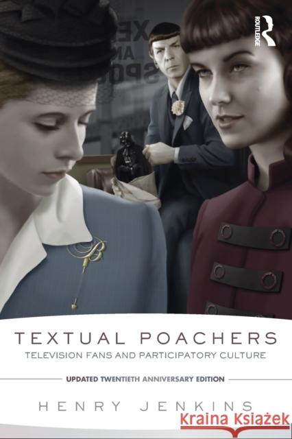 Textual Poachers: Television Fans and Participatory Culture Jenkins, Henry 9780415533294 0