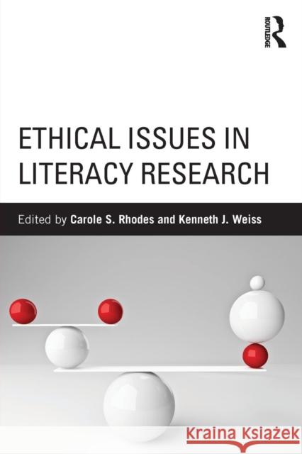 Ethical Issues in Literacy Research Carole S. Rhodes Kenneth J. Weiss 9780415534307