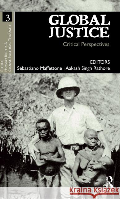 Global Justice: Critical Perspectives Maffettone, Sebastiano 9780415535052 Routledge India