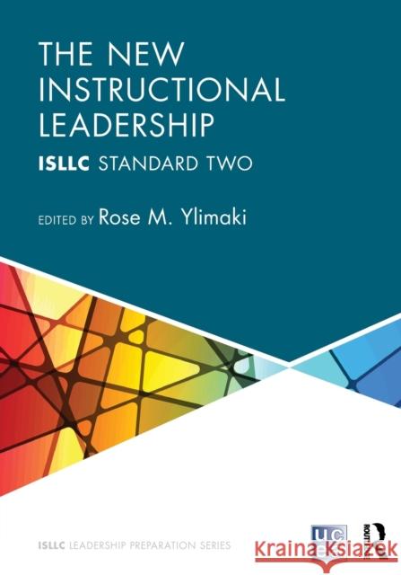 The New Instructional Leadership: Isllc Standard Two Ylimaki, Rose 9780415535182