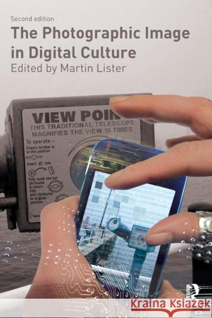 The Photographic Image in Digital Culture   9780415535298 0