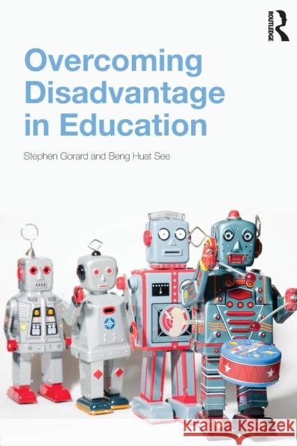 Overcoming Disadvantage in Education Stephen Gorard 9780415536905