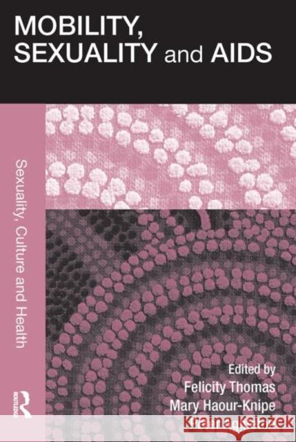 Mobility, Sexuality and AIDS  9780415536998 Taylor and Francis