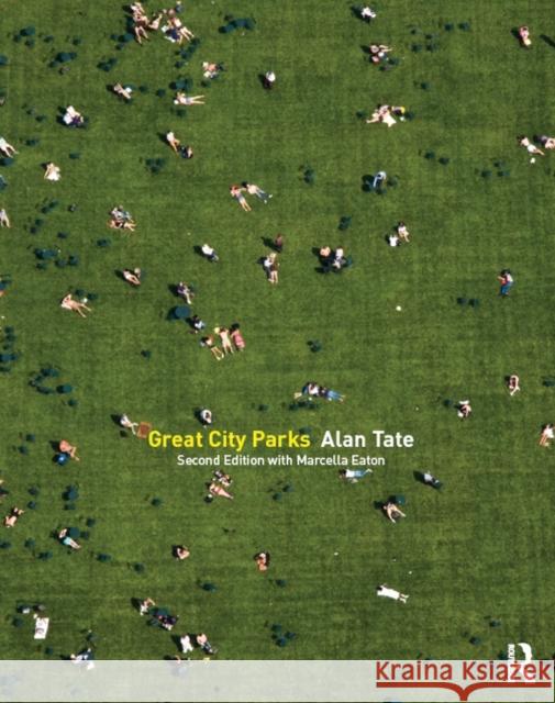 Great City Parks Alan Tate 9780415538022 Routledge