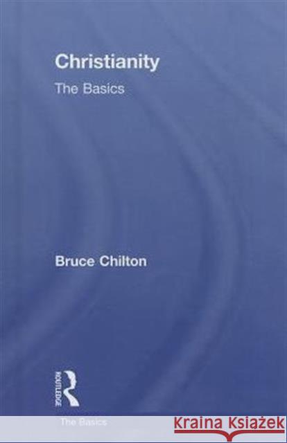 Christianity Chilton, Bruce 9780415538107