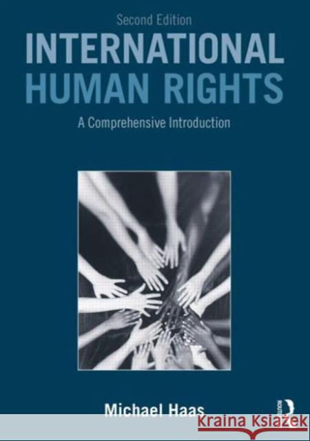 International Human Rights: A Comprehensive Introduction Haas, Michael 9780415538206