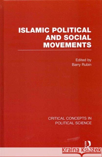 Islamic Political and Social Movements Barry Rubin 9780415538237 Routledge