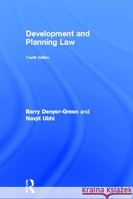 Development and Planning Law Barry Denyer-Green Navjit Ubhi 9780415538282 Estates Gazette