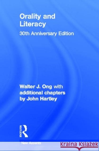 Orality and Literacy : 30th Anniversary Edition Walter J. Ong 9780415538374 Routledge