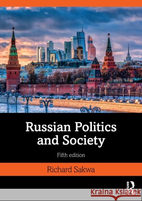 Russian Politics and Society Richard Sakwa 9780415538480