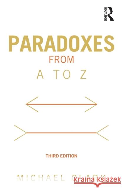 Paradoxes from A to Z Michael Clark 9780415538572 0