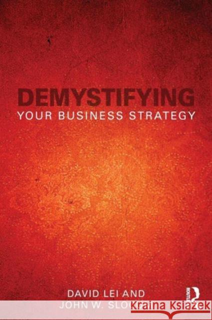 Demystifying Your Business Strategy David Lei 9780415538671 0