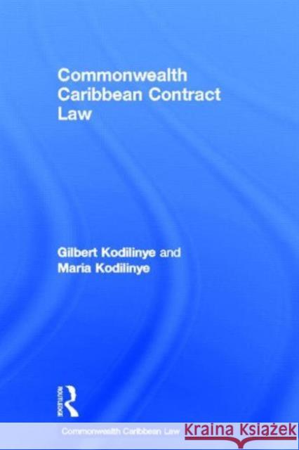 Commonwealth Caribbean Contract Law Gilbert Kodilinye Maria Kodilinye 9780415538718