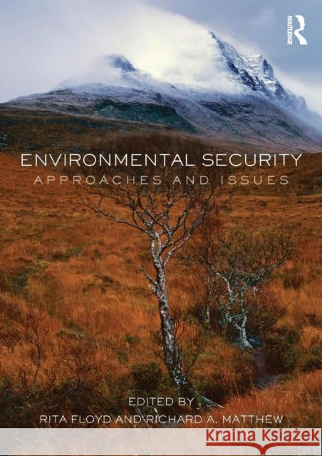 Environmental Security: Approaches and Issues Floyd, Rita 9780415539005