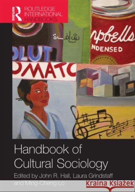 Handbook of Cultural Sociology John R Hall 9780415540124 ROUTLEDGE