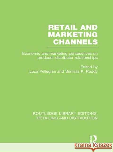 Retail and Marketing Channels (Rle Retailing and Distribution) Reddy, Srinivas 9780415540391 Routledge