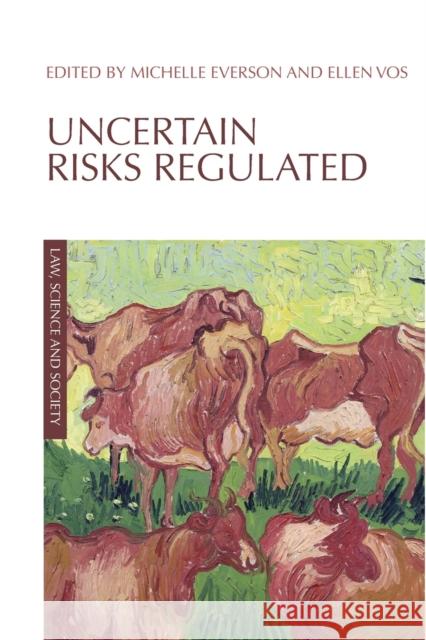 Uncertain Risks Regulated Ellen Vos Michelle Everson  9780415542524