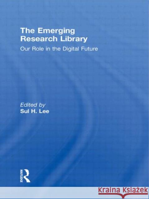 The Emerging Research Library Sul H. Lee   9780415543231 Taylor & Francis