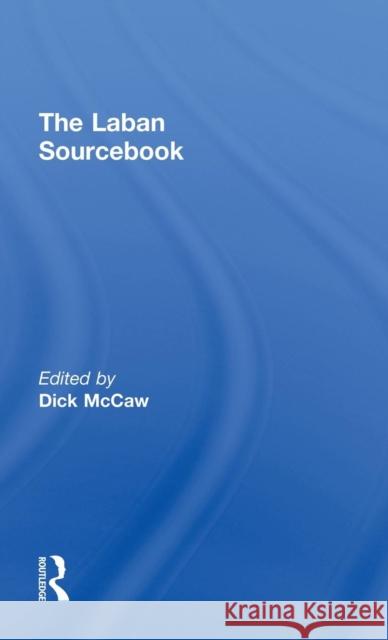 The Laban Sourcebook Dick McCaw 9780415543330