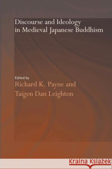 Discourse and Ideology in Medieval Japanese Buddhism K. Payn 9780415544450 Routledge