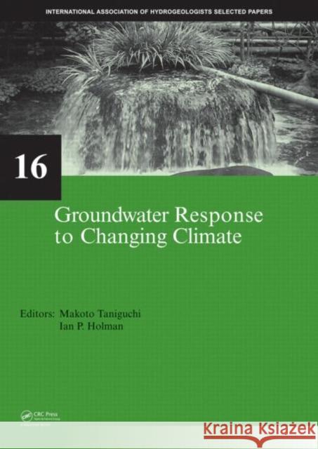 Groundwater Response to Changing Climate Makoto Taniguchi Ian P. Holman  9780415544931 Taylor & Francis