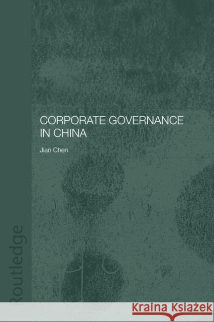 Corporate Governance in China Chen Jian 9780415546102