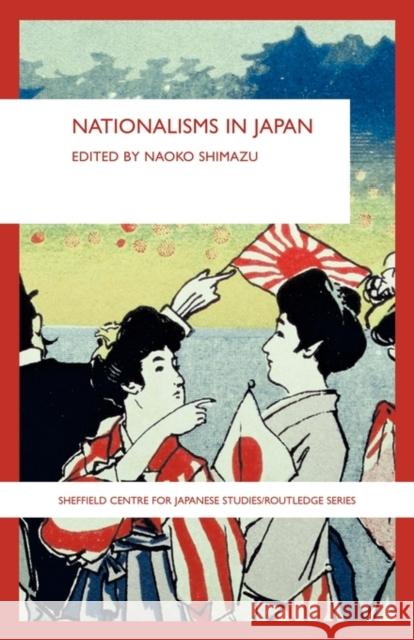 Nationalisms in Japan Shimazu Naoko 9780415546843