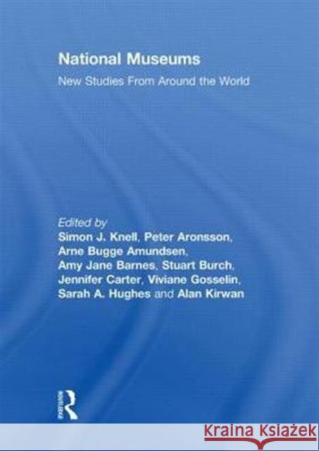 National Museums: New Studies from Around the World Aronsson, Peter 9780415547734
