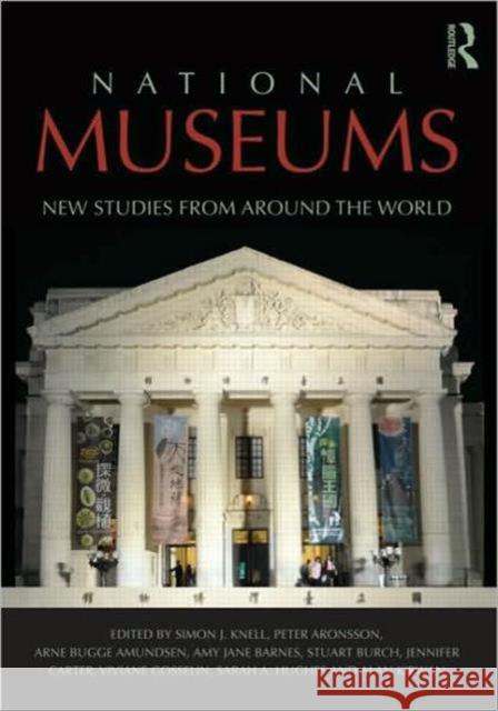 National Museums: New Studies from Around the World Aronsson, Peter 9780415547741
