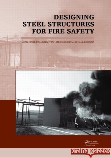 Designing Steel Structures for Fire Safety Jean Marc Franssen Raul Zaharia Venkatesh Kodur 9780415548281