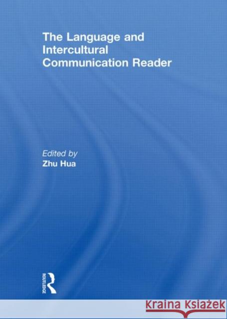 The Language and Intercultural Communication Reader Zhu Hua   9780415549127 Taylor and Francis