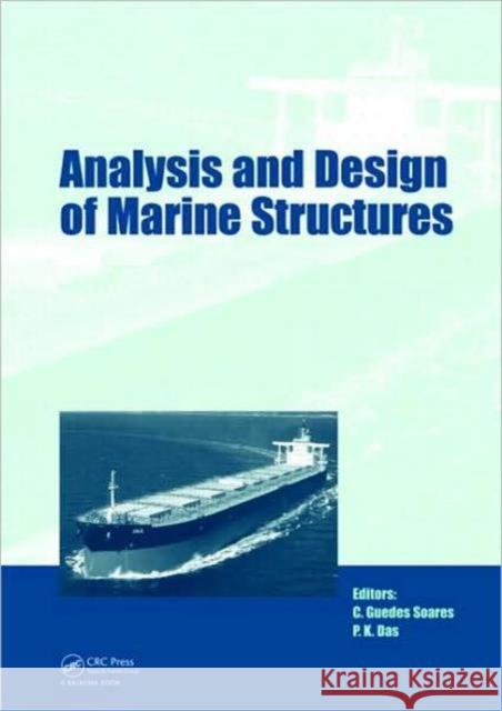 Analysis and Design of Marine Structures : including CD-ROM Carlos Guedes Soares P.K. Das  9780415549349