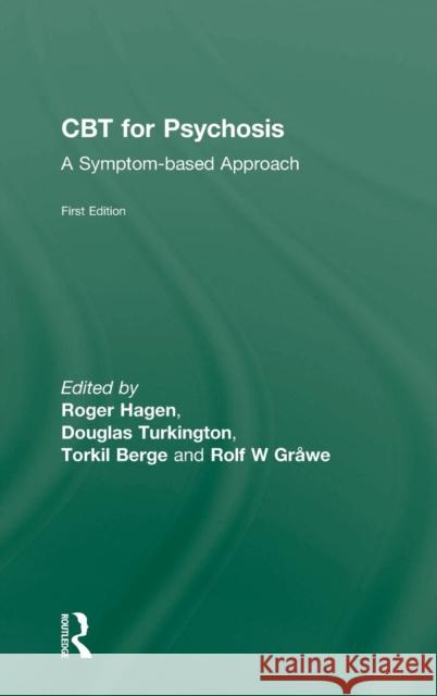 CBT for Psychosis: A Symptom-based Approach Hagen, Roger 9780415549462 Taylor & Francis