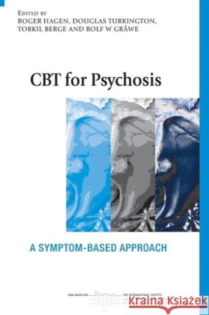 CBT for Psychosis: A Symptom-based Approach Hagen, Roger 9780415549479 0