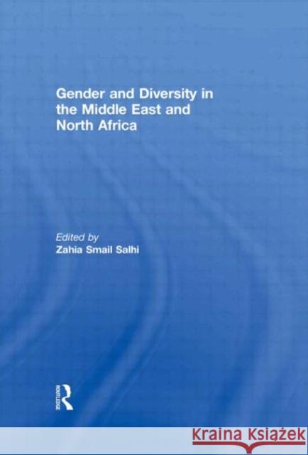 Gender and Diversity in the Middle East and North Africa Zahia Smail Salhi   9780415549752 Taylor & Francis