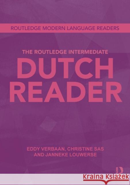 The Routledge Intermediate Dutch Reader Eddy Verbaan 9780415550086 0