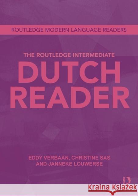 The Routledge Intermediate Dutch Reader Eddy Verbaan 9780415550086