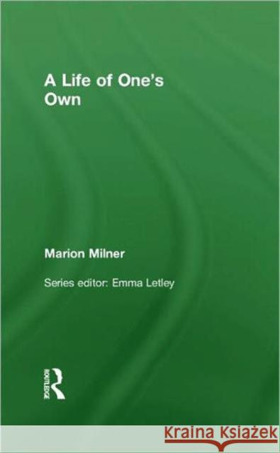 A Life of One's Own Marion Milner   9780415550642 Taylor & Francis