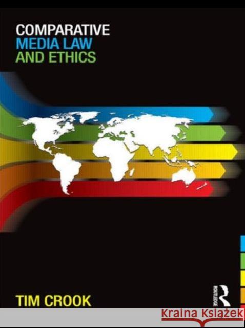 Comparative Media Law and Ethics Tim Crook 9780415551618 0