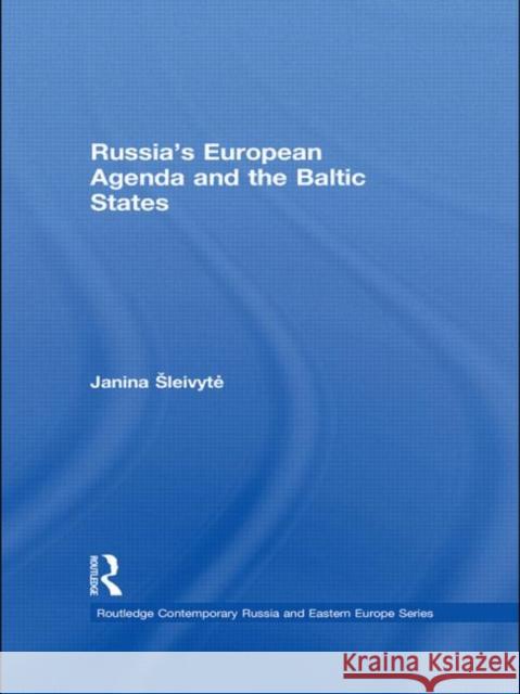 Russia's European Agenda and the Baltic States Janina Sleivyte   9780415554008 Taylor & Francis