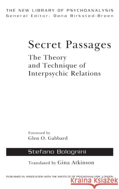 Secret Passages: The Theory and Technique of Interpsychic Relations Bolognini, Stefano 9780415555111