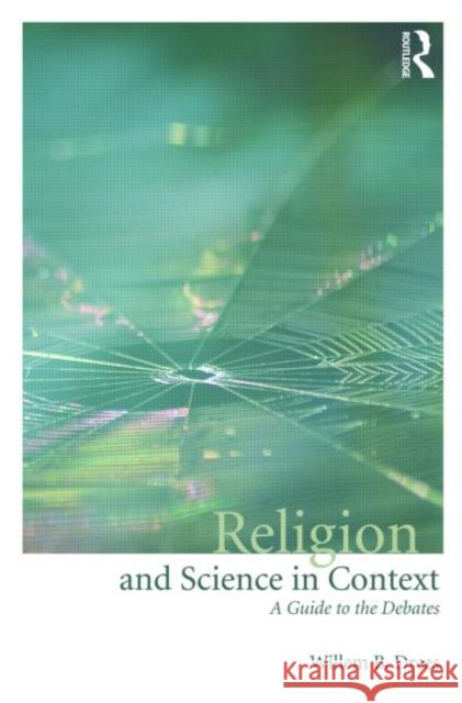 Religion and Science in Context: A Guide to the Debates Drees, Willem B. 9780415556170