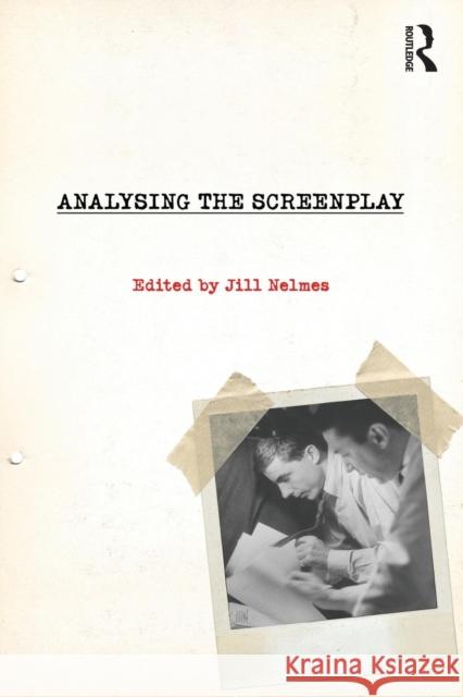 Analysing the Screenplay Jill Nelmes 9780415556347 0