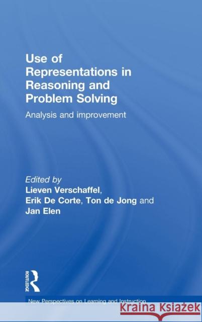 Use of Representations in Reasoning and Problem Solving: Analysis and Improvement Verschaffel, Lieven 9780415556736