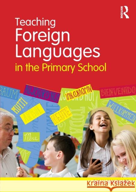 Teaching Foreign Languages in the Primary School Sally Maynard 9780415557429 0