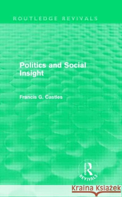 Politics and Social Insight Francis Castles   9780415557511 Taylor & Francis