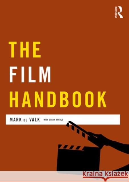 The Film Handbook Mark de Valk 9780415557610