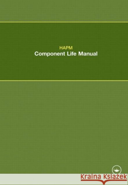 HAPM Component Life Manual Publications Ltd Hapm 9780415557788 Taylor & Francis Group