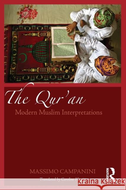 The Qur'an: Modern Muslim Interpretations Campanini, Massimo 9780415558303 0
